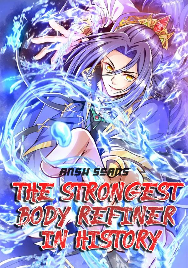 The Strongest Body Refiner in History